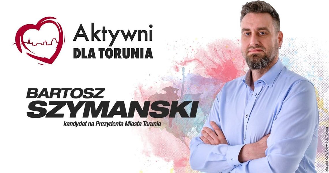 Aktywni dla Torunia wystawili swojego kandydata na prezydenta miasta